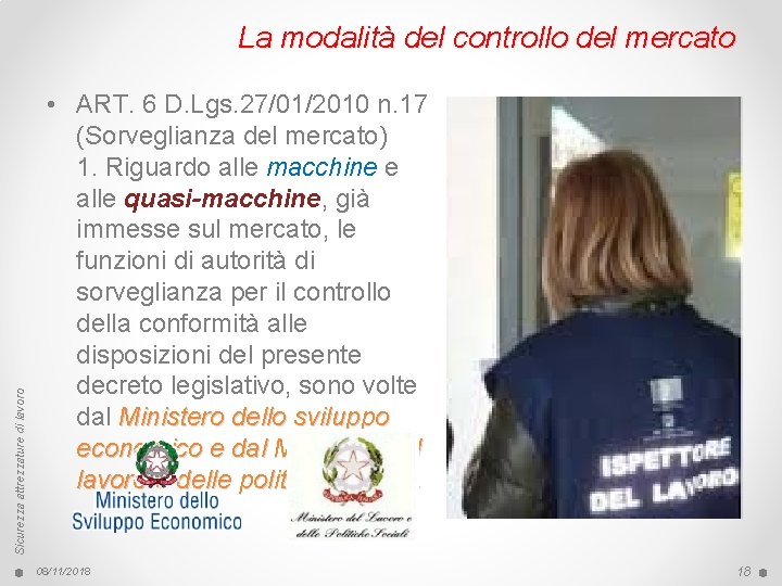 Sicurezza attrezzature di lavoro La modalità del controllo del mercato • ART. 6 D.