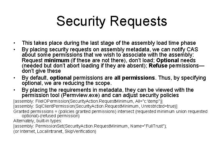 Security Requests • • This takes place during the last stage of the assembly