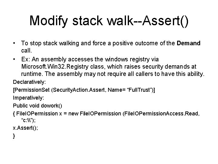 Modify stack walk--Assert() • To stop stack walking and force a positive outcome of