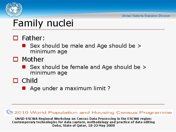 Family nuclei o Father: n Sex should be male and Age should be >