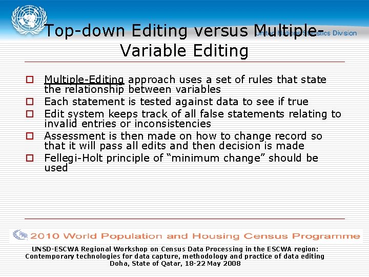 Top-down Editing versus Multiple. Variable Editing o Multiple-Editing approach uses a set of rules