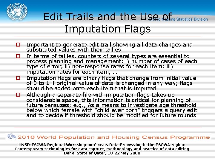 Edit Trails and the Use of Imputation Flags o o Important to generate edit