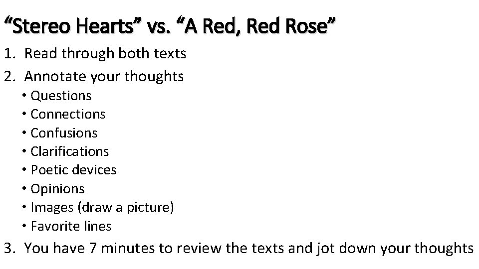 “Stereo Hearts” vs. “A Red, Red Rose” 1. Read through both texts 2. Annotate