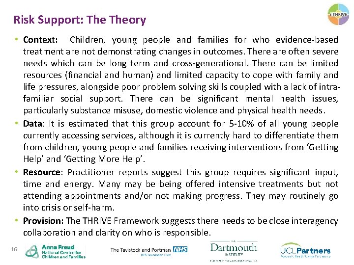 Risk Support: Theory • Context: Children, young people and families for who evidence-based treatment