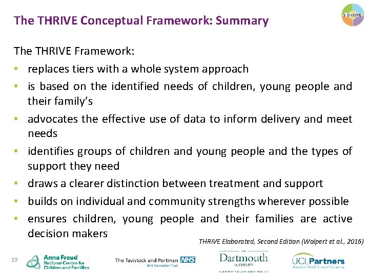The THRIVE Conceptual Framework: Summary The THRIVE Framework: • replaces tiers with a whole