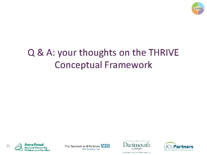 Q & A: your thoughts on the THRIVE Conceptual Framework 21 