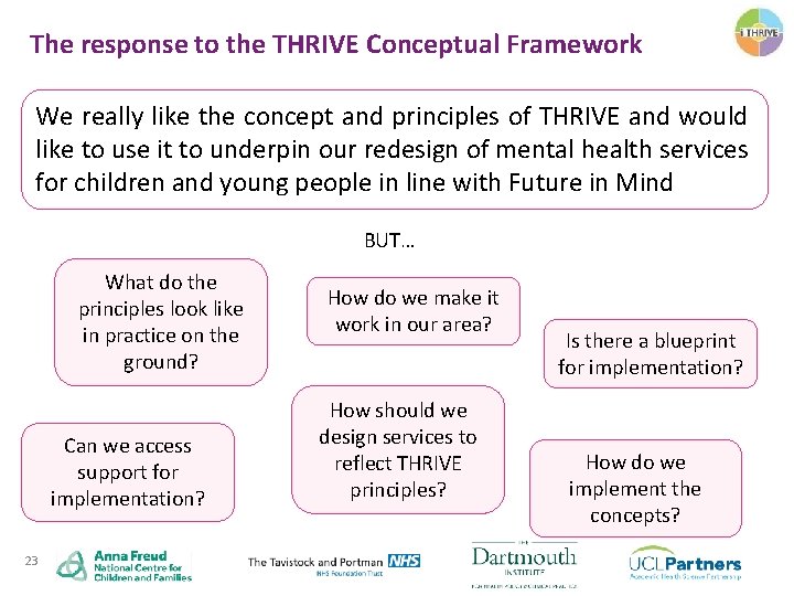 The response to the THRIVE Conceptual Framework We really like the concept and principles