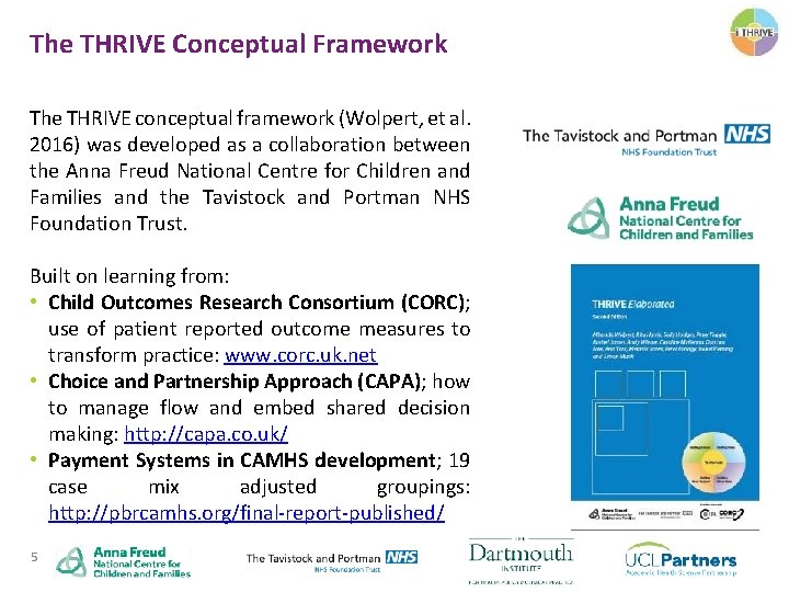 The THRIVE Conceptual Framework The THRIVE conceptual framework (Wolpert, et al. 2016) was developed