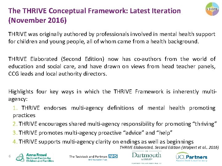 The THRIVE Conceptual Framework: Latest Iteration (November 2016) THRIVE was originally authored by professionals