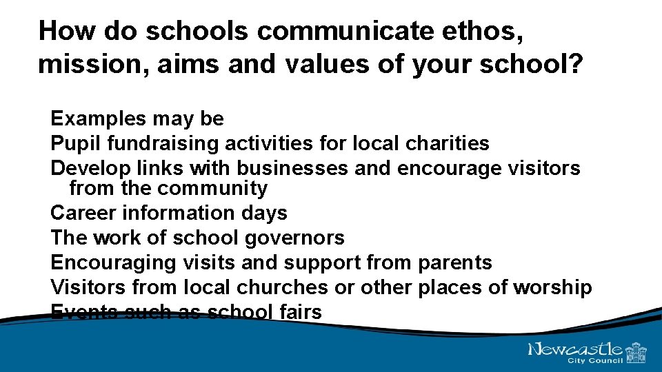 How do schools communicate ethos, mission, aims and values of your school? Examples may