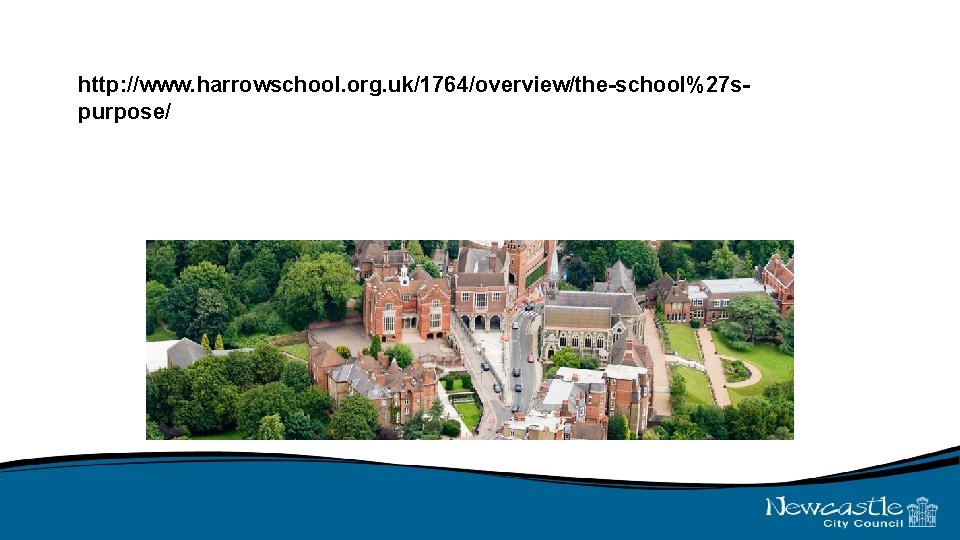 http: //www. harrowschool. org. uk/1764/overview/the-school%27 spurpose/ 