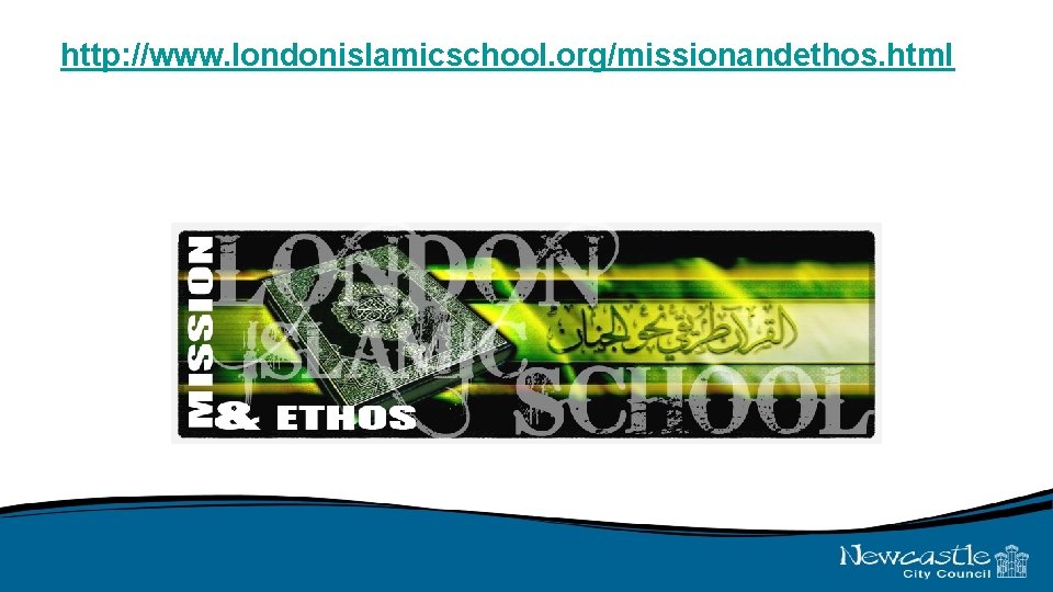 http: //www. londonislamicschool. org/missionandethos. html 