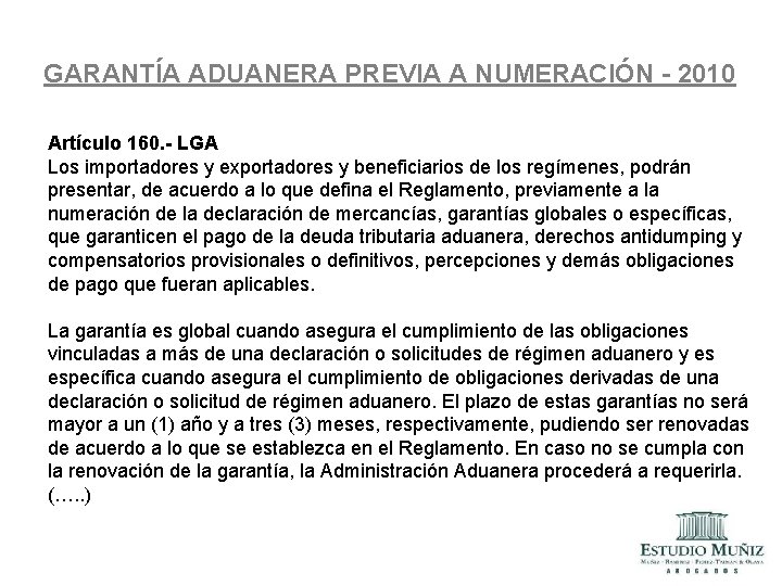 GARANTÍA ADUANERA PREVIA A NUMERACIÓN - 2010 Artículo 160. - LGA Los importadores y GARANTÍA ADUANERA PREVIA A NUMERACIÓN - 2010 Artículo 160. - LGA Los importadores y