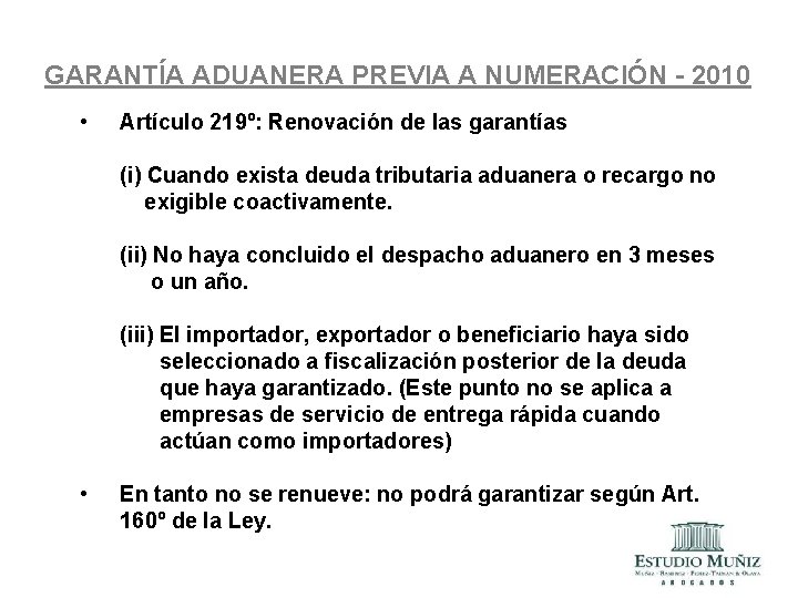 GARANTÍA ADUANERA PREVIA A NUMERACIÓN - 2010 • Artículo 219º: Renovación de las garantías GARANTÍA ADUANERA PREVIA A NUMERACIÓN - 2010 • Artículo 219º: Renovación de las garantías