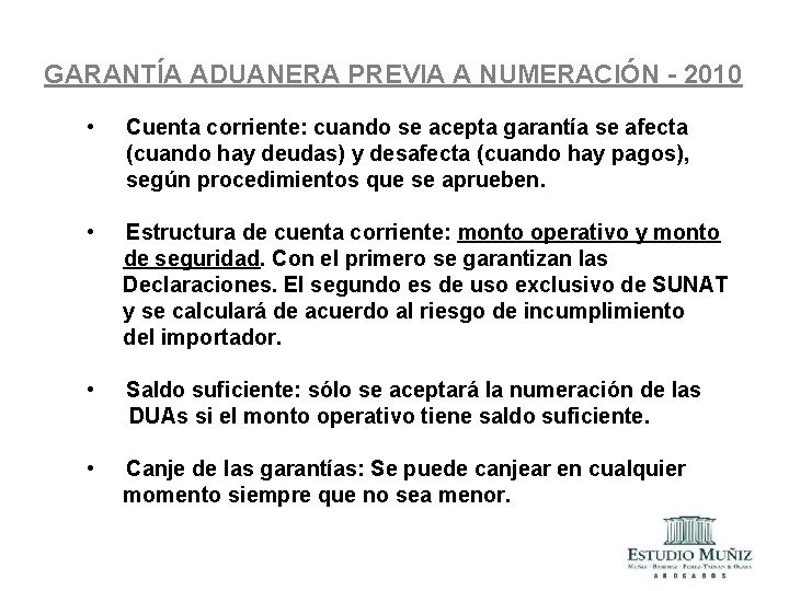 GARANTÍA ADUANERA PREVIA A NUMERACIÓN - 2010 • Cuenta corriente: cuando se acepta garantía GARANTÍA ADUANERA PREVIA A NUMERACIÓN - 2010 • Cuenta corriente: cuando se acepta garantía