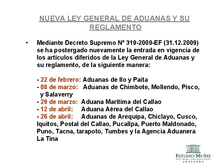 NUEVA LEY GENERAL DE ADUANAS Y SU REGLAMENTO • Mediante Decreto Supremo Nº 319 NUEVA LEY GENERAL DE ADUANAS Y SU REGLAMENTO • Mediante Decreto Supremo Nº 319