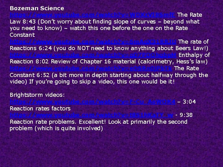 Bozeman Science https: //www. youtube. com/watch? v=WDXz. VI 8 Smf. E The Rate Law