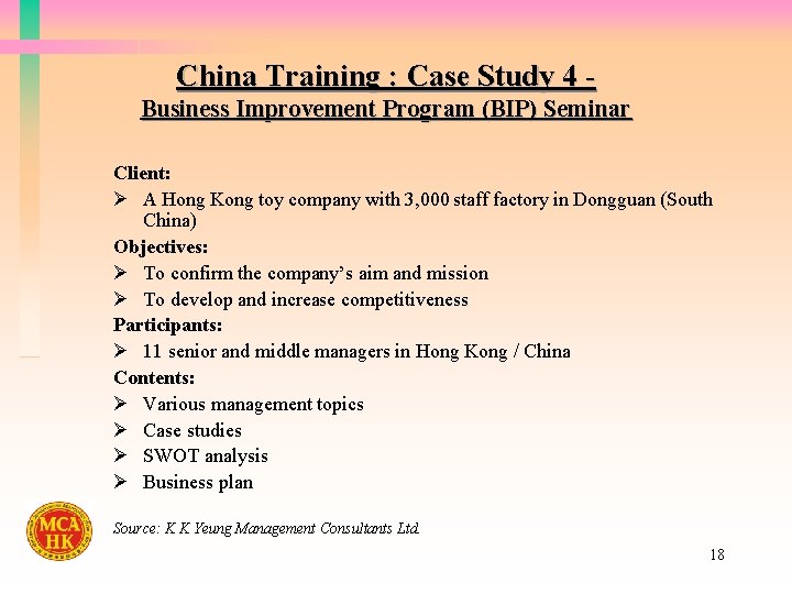 China Training : Case Study 4 Business Improvement Program (BIP) Seminar Client: Ø A