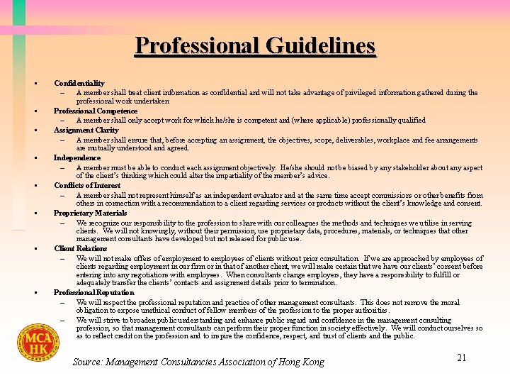 Professional Guidelines • • Confidentiality – A member shall treat client information as confidential