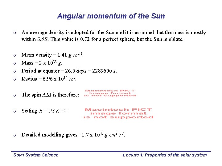 Angular momentum of the Sun o An average density is adopted for the Sun