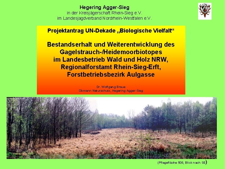 Hegering Agger-Sieg in der Kreisjägerschaft Rhein-Sieg e. V. im Landesjagdverband Nordrhein-Westfalen e. V. Projektantrag