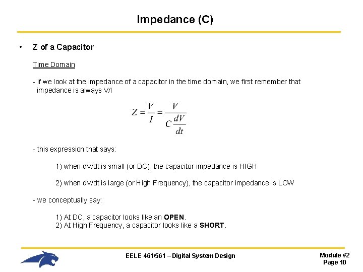 Impedance (C) • Z of a Capacitor Time Domain - if we look at