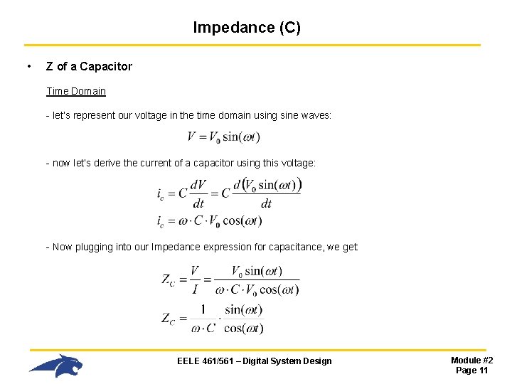 Impedance (C) • Z of a Capacitor Time Domain - let’s represent our voltage