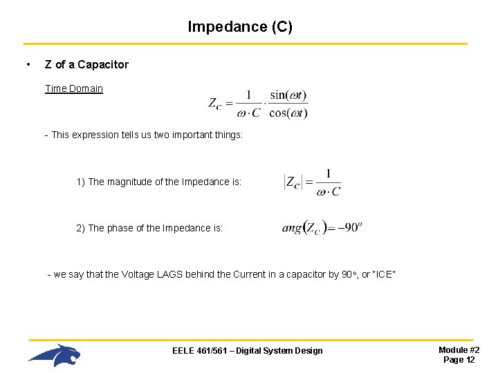 Impedance (C) • Z of a Capacitor Time Domain - This expression tells us