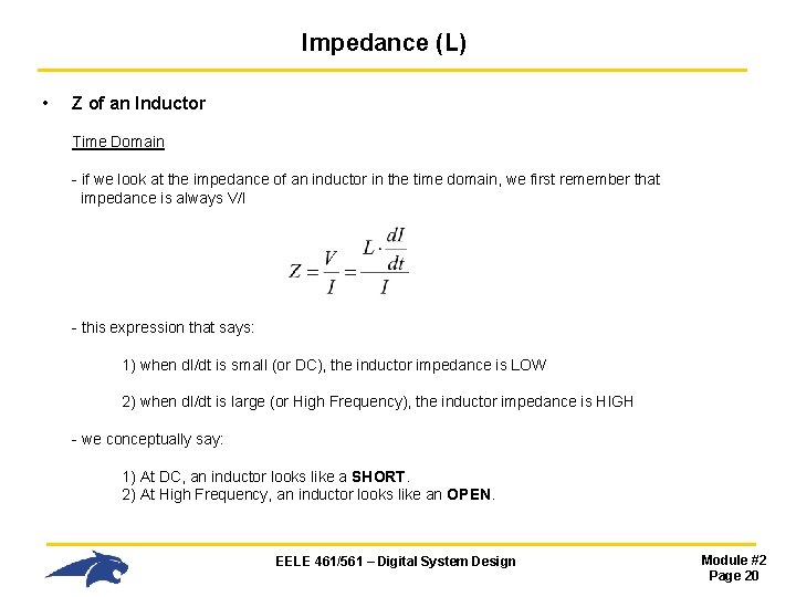 Impedance (L) • Z of an Inductor Time Domain - if we look at