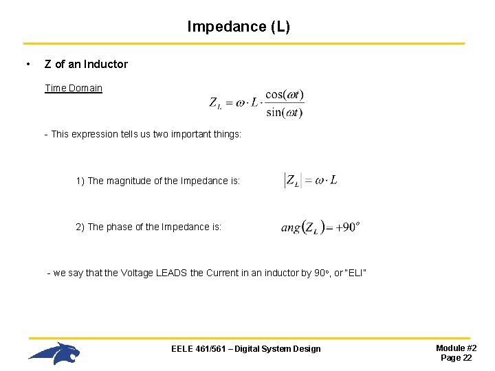 Impedance (L) • Z of an Inductor Time Domain - This expression tells us