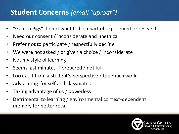 Student Concerns (email “uproar”) • • • “Guinea Pigs” do not want to be Student Concerns (email “uproar”) • • • “Guinea Pigs” do not want to be