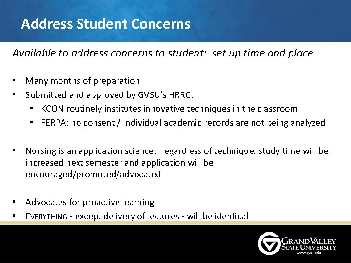 Address Student Concerns Available to address concerns to student: set up time and place Address Student Concerns Available to address concerns to student: set up time and place