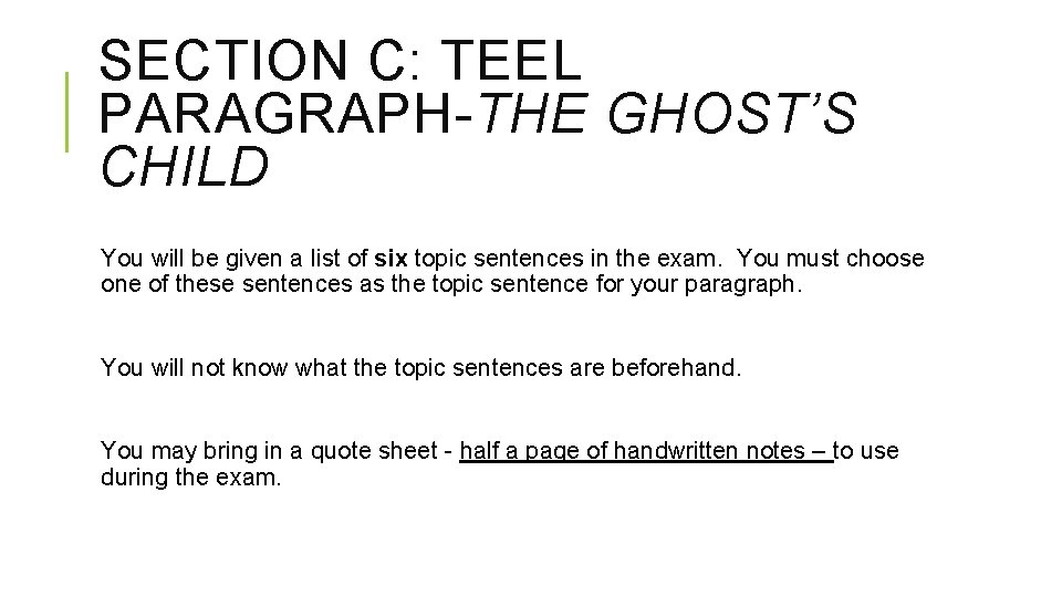 SECTION C: TEEL PARAGRAPH-THE GHOST’S CHILD You will be given a list of six