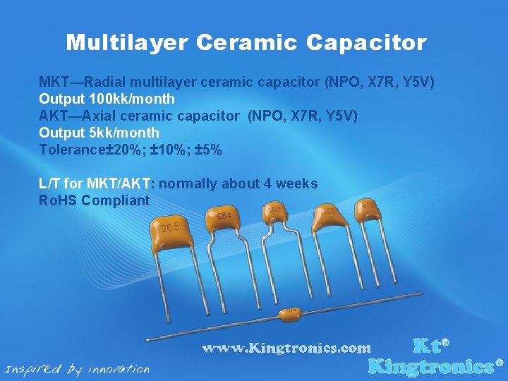 Multilayer Ceramic Capacitor MKT—Radial multilayer ceramic capacitor (NPO, X 7 R, Y 5 V)