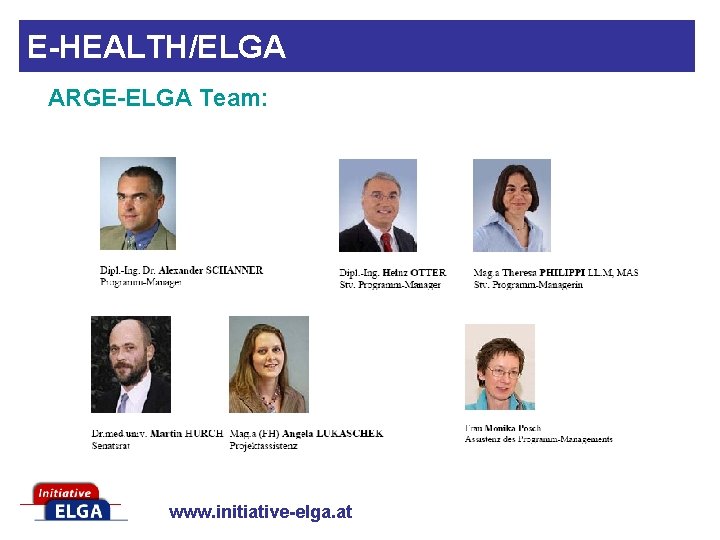 E-HEALTH/ELGA ARGE-ELGA Team: www. initiative-elga. at 