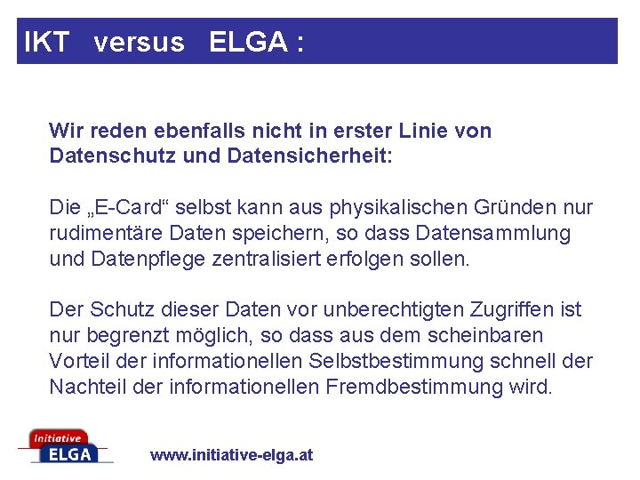 IKT versus ELGA : Wir reden ebenfalls nicht in erster Linie von Datenschutz und