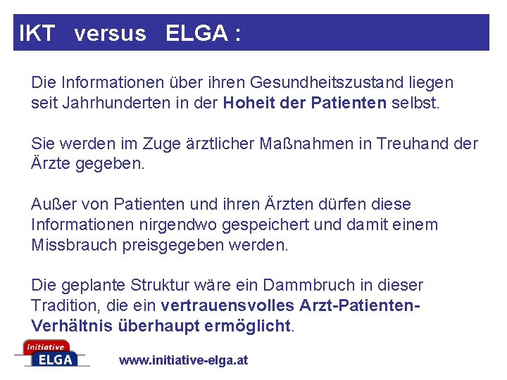 IKT versus ELGA : Die Informationen über ihren Gesundheitszustand liegen seit Jahrhunderten in der