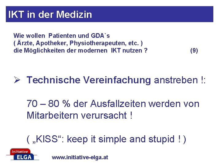 IKT in der Medizin Wie wollen Patienten und GDA`s ( Ärzte, Apotheker, Physiotherapeuten, etc.