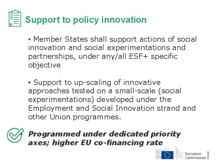Support to policy innovation • Member States shall support actions of social innovation and