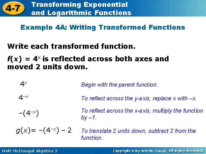 4 -7 Transforming Exponential and Logarithmic Functions Example 4 A: Writing Transformed Functions Write