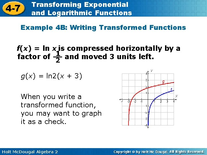 4 -7 Transforming Exponential and Logarithmic Functions Example 4 B: Writing Transformed Functions f(x)