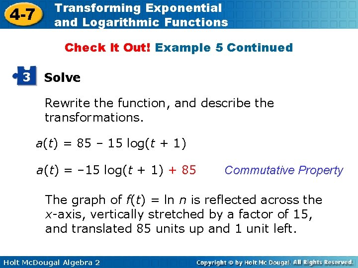 4 -7 Transforming Exponential and Logarithmic Functions Check It Out! Example 5 Continued 3