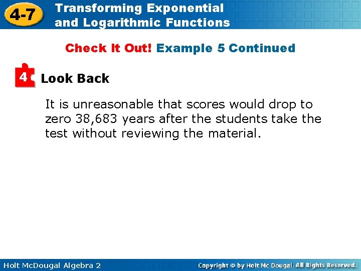 4 -7 Transforming Exponential and Logarithmic Functions Check It Out! Example 5 Continued 4