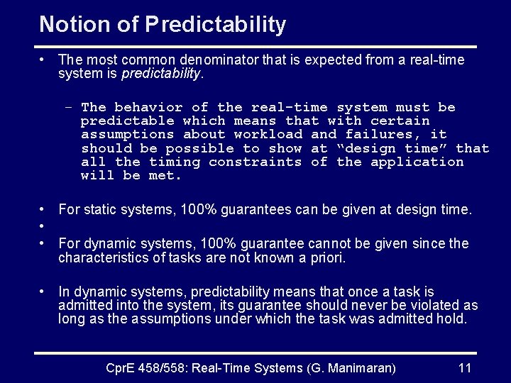 Notion of Predictability • The most common denominator that is expected from a real-time