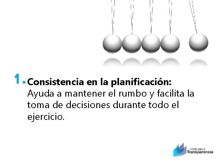 1. Consistencia en la planificación: Ayuda a mantener el rumbo y facilita la toma