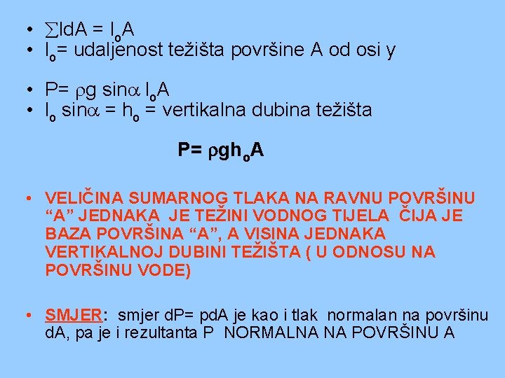  • • ld. A = lo. A lo= udaljenost težišta površine A od