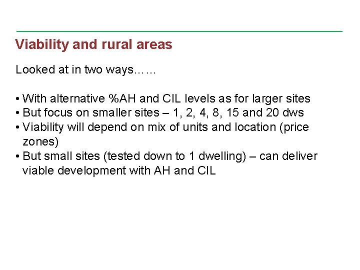 Viability and rural areas Looked at in two ways…… • With alternative %AH and