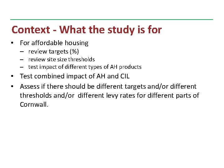 Context - What the study is for • For affordable housing – review targets