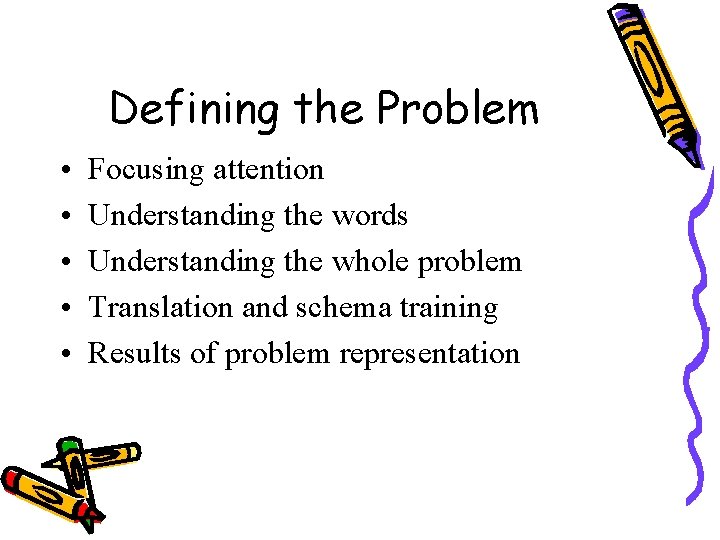 Defining the Problem • • • Focusing attention Understanding the words Understanding the whole