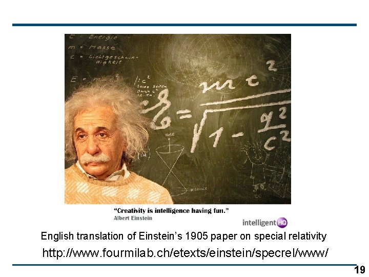 English translation of Einstein’s 1905 paper on special relativity http: //www. fourmilab. ch/etexts/einstein/specrel/www/ 19